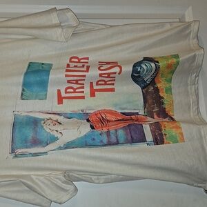 Trailer Trash tee!